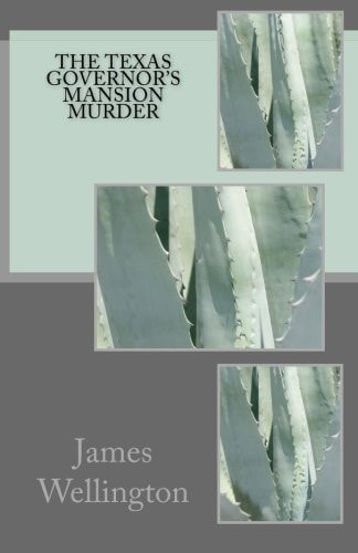 The Texas Governor's Mansion Murder