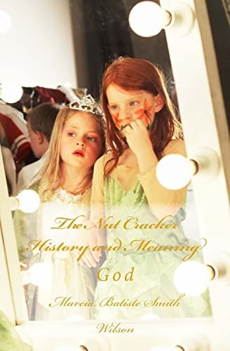 The Nut Cracker History and Meaning God