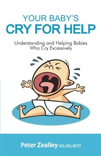 Your Baby's Cry for Help Understanding and Helping Babies Who Cry Excessively