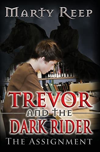 Trevor and the Dark Rider The Assignment: Book 1