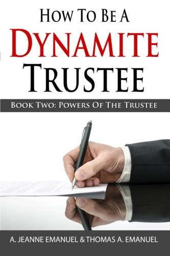 How To Be A Dynamite Trustee Book Two: Powers Of The Trustee