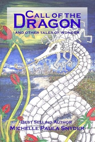 The Call of the Dragon and Other Tales of Wonder