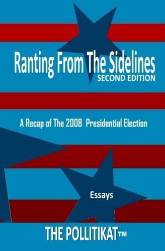 Ranting From The Sidelines A Recap of The 2008 Presidential Election