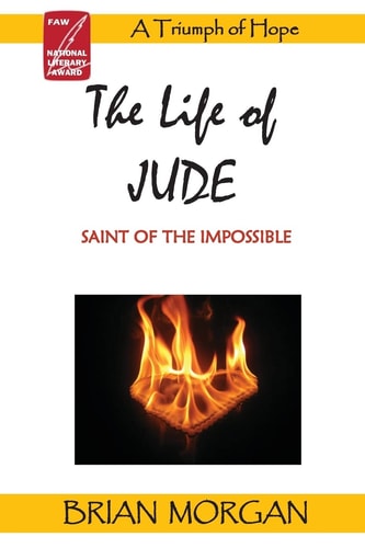 The Life of Jude Saint of the Impossible