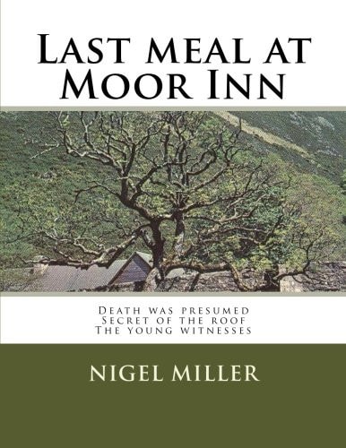 Last Meal at Moor Inn Death Was Presumed Secret of the Roof the Young Witnesses