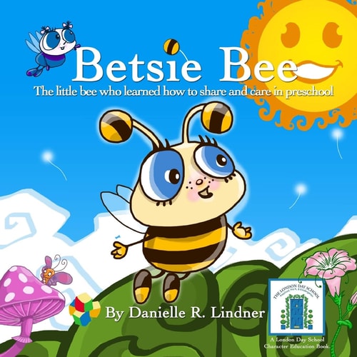 Betsie Bee The Little Bee Who Learned How to Share
