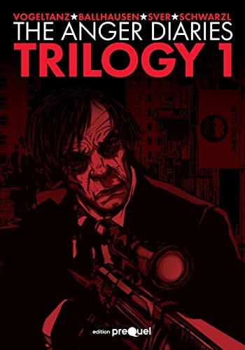 The Anger Diaries - Trilogy One The Memories of John F. Sebastian