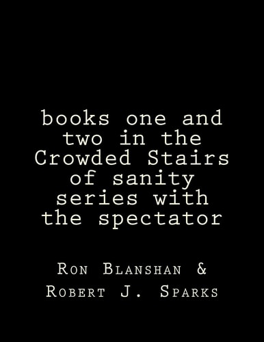 Books One and Two in the Crowded Stairs of Sanity Series with the Spectator