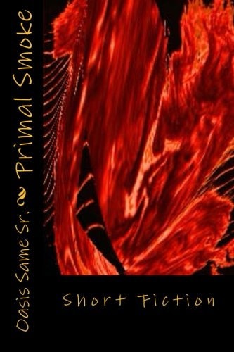 Primal Smoke Short Fiction
