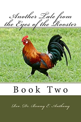 Another Tale from the Eyes of the Rooster Book Two