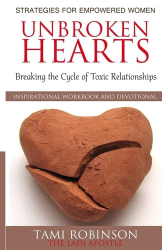 Unbroken Hearts Breaking the Cycle of Toxic Relationships