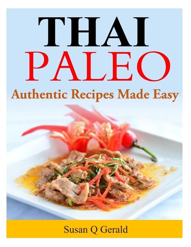 Thai Paleo Authentic Recipes Made Easy
