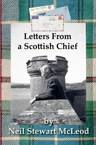 Letters From a Scottish Chief Sowing the Seeds of Clanship
