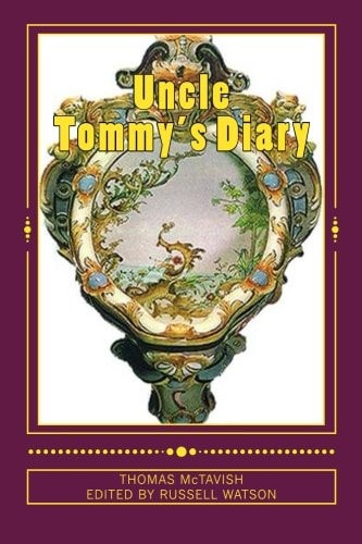 Uncle Tommy's Diary Warning: Contains Industrial Amounts of Toilet Humour