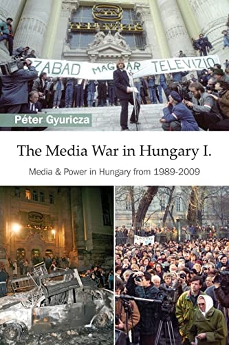 The Media War in Hungary I Media & Power in Hungary from 1989-2009