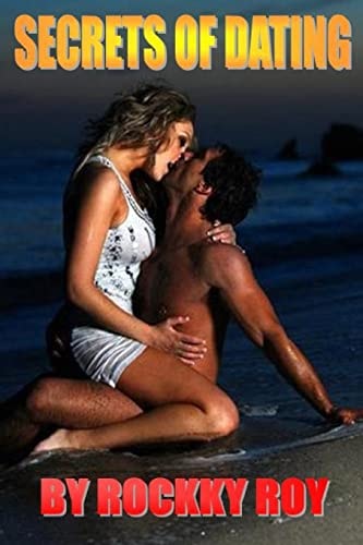 Secrets of Dating Perfect Dating Guide for Men and Women