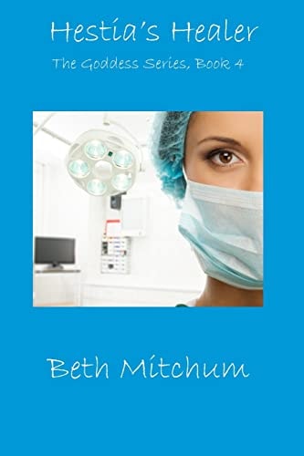 Hestia's Healer Book 4 of The Goddess Series
