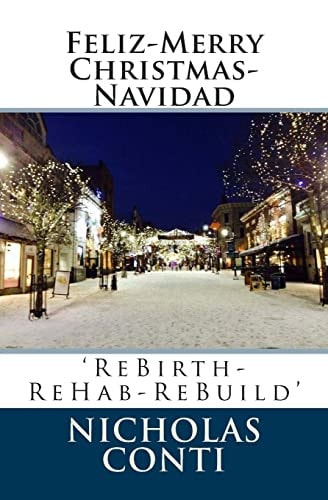 Feliz-Merry Christmas-Navidad 'ReBirth-ReHab-ReBuild'