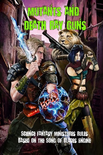 Mutants and Death Ray Guns Post-Apocalyptic Miniatures Rules
