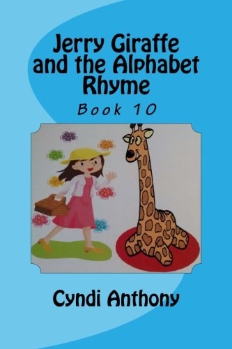 Jerry Giraffe and the Alphabet Rhyme Jerry Giraffe Series Book 10