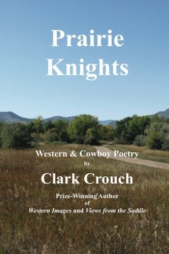 Prairie Knights Western and Cowboy Poetry