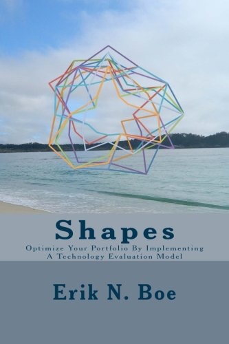 Shapes Optimize Your Portfolio by Implementing a Technology Evaluation Model