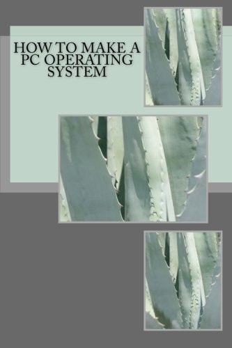 How to Make a PC Operating System Dr. Ray Hackett Shows How Easy It Is