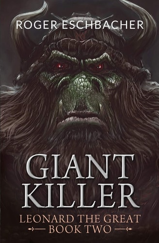 Giantkiller Leonard the Great, Book Two