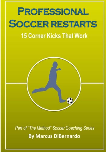 Professional Soccer Restarts 15 Corner Kicks That Work