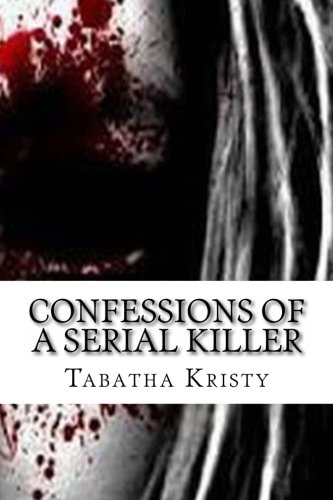 Confessions of a Serial Killer