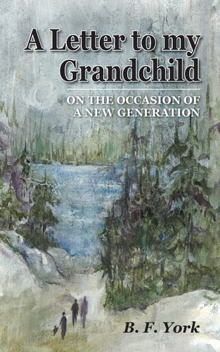 A Letter To My Grandchild On The Occasion of a New Generation