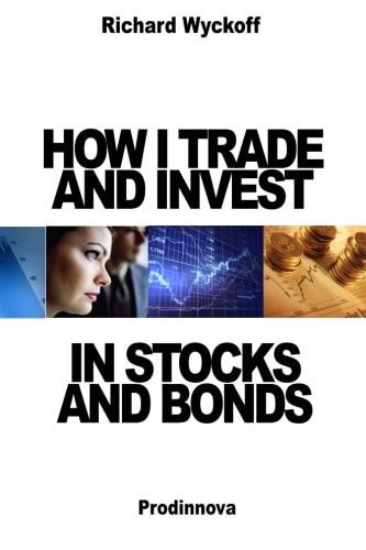How I Trade and Invest In Stocks and Bonds