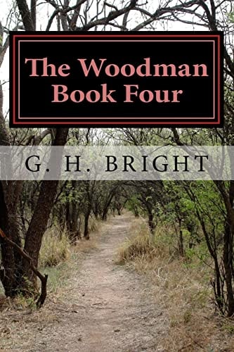 The Woodman Book Four Hell on Earth