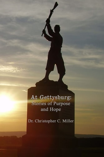At Gettysburg Stories of Purpose and Hope