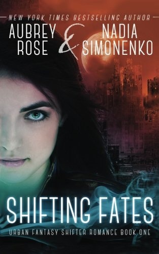 Shifting Fates (Urban Fantasy Shifter Romance Book One)
