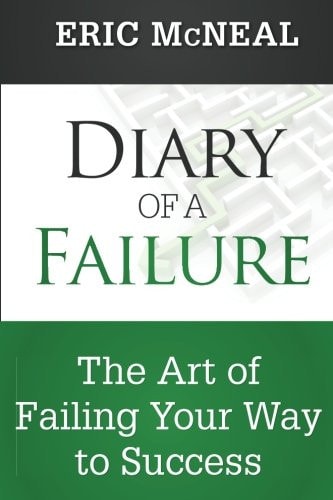 Diary of a Failure The Art of Failing Your Way to Success