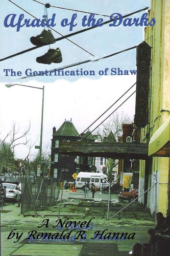 Afraid of the Darks The Gentrification of Shaw