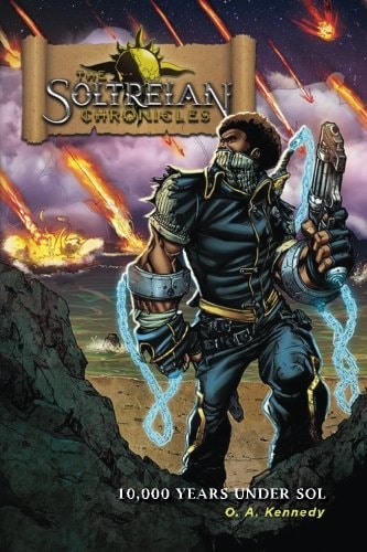 The Soltreian Chronicles Ten Thousand Years Under Sol