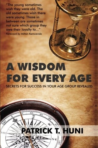 A Wisdom for Every Age Secrets for Success In Your Age Group Revealed