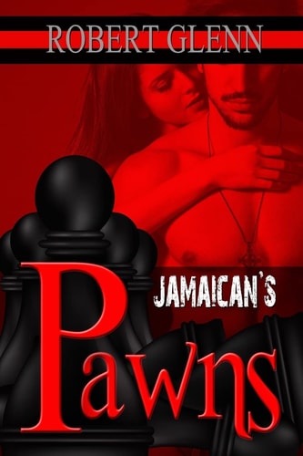 The Jamaican’s Pawns