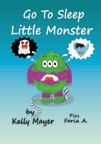Go to Sleep Little Monster! Children's Bedtime Illustrated Storybook (Beginner Readers Ages 2-6)