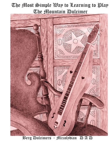 The Most Simple Way to Learning to Play the Mountain Dulcimer DADD Mixolydian