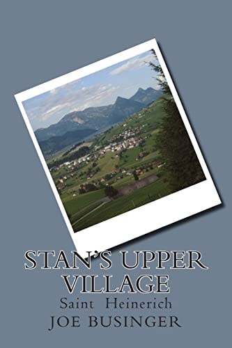 Stan's Upper Village Saint Heinerich