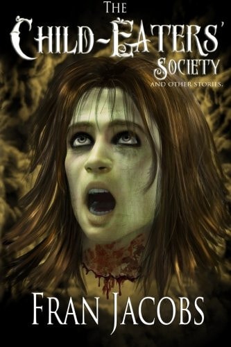 The Child-Eater's Society and Other Stories
