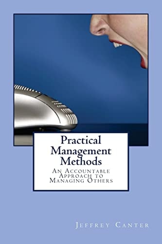 Practical Management Methods An Accountable Approach to Managing Others