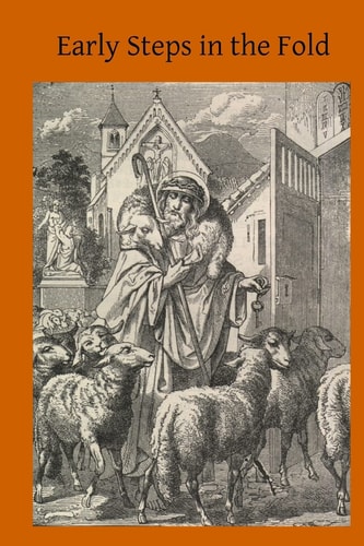 Early Steps in the Fold Instructions for Converts and Inquirers