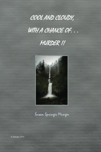 Cool and Cloudy with a Chance of Murder