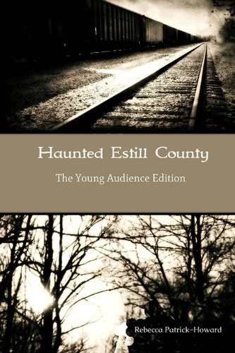 Haunted Estill County The Young Audience Edition
