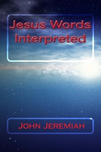Jesus Words Interpreted