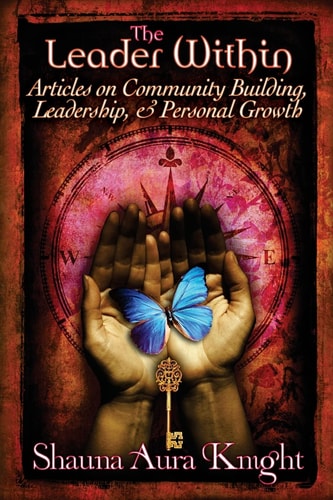 The Leader Within : Articles on Community Building, Leadership, and Personal Grow